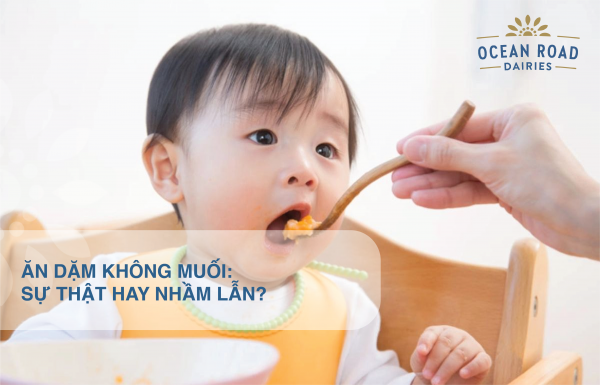 Ăn Dặm Không Muối: Sự Thật Hay Nhầm Lẫn?