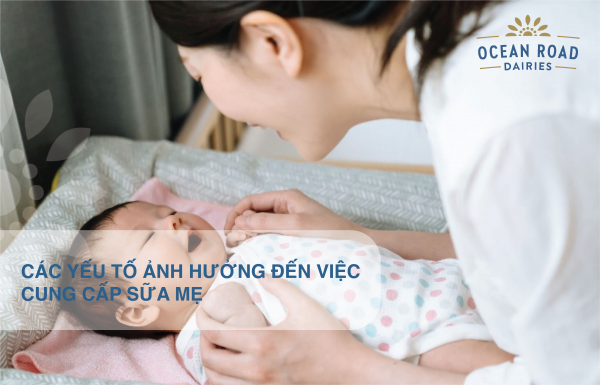 Các yếu tố ảnh hưởng đến việc cung cấp sữa mẹ