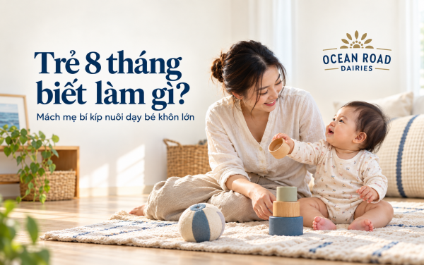 Trẻ 8 tháng biết làm gì? Mách mẹ bí kíp nuôi dạy con khôn lớn