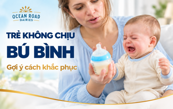 Trẻ không chịu bú bình: Nguyên nhân và gợi ý cách khắc phục
