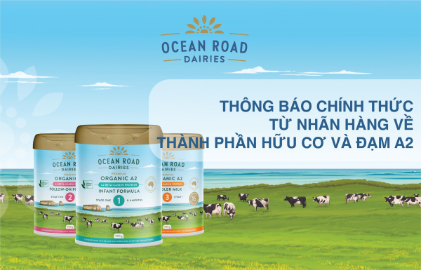 THÔNG BÁO TỪ NHÃN HÀNG OCEAN ROAD DAIRIES VỀ THÀNH PHẦN HỮU CƠ VÀ ĐẠM A2