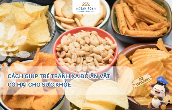 7 Cách Giúp Trẻ Tránh Xa Đồ Ăn Vặt Có Hại cho Sức Khỏe