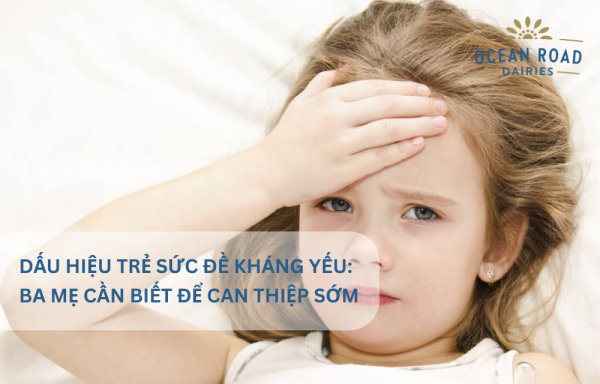 Dấu hiệu trẻ sức đề kháng yếu: Ba mẹ cần biết để can thiệp sớm